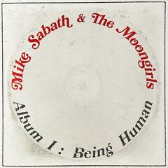 Mike Sabath &amp; The Moongirls – Being Human