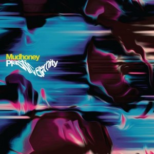 Mudhoney – Plastic Eternity