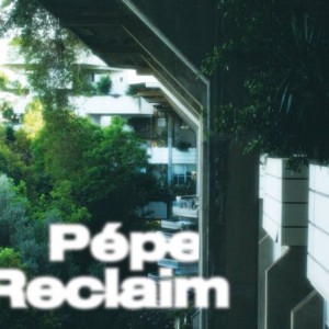 Pepe – Reclaim (2023) (ALBUM ZIP)