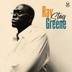 Ray Greene – Stay (2023) (ALBUM ZIP)