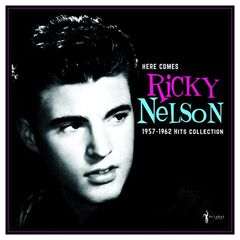 Ricky Nelson – Here Comes Ricky Nelson 1957-1962 Hits Collection (2023) (ALBUM ZIP)
