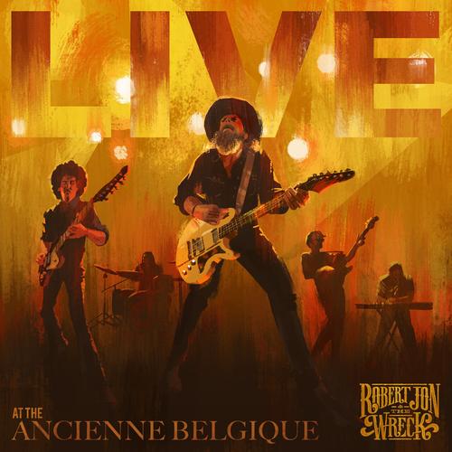 Robert Jon &amp; The Wreck – Live At The Ancienne Belgique (2023) (ALBUM ZIP)