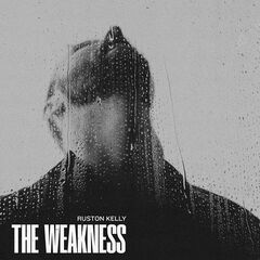 Ruston Kelly – The Weakness (2023) (ALBUM ZIP)