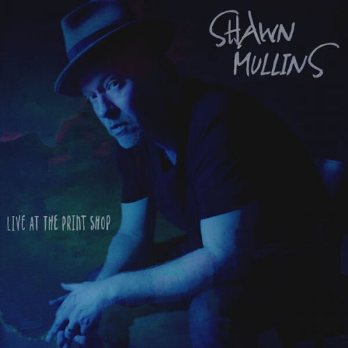 Shawn Mullins – Shawn Mullins [Live At The Print Shop] (2023) (ALBUM ZIP)