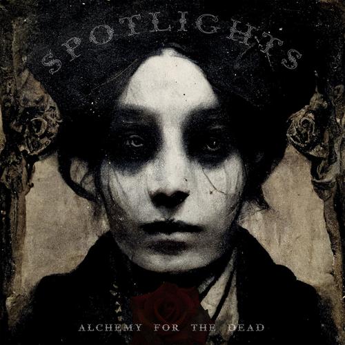 Spotlights – Alchemy For The Dead (2023) (ALBUM ZIP)