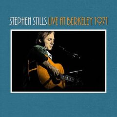 Stephen Stills – Live At Berkeley 1971 (2023) (ALBUM ZIP)
