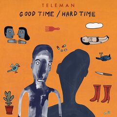 Teleman – Good Time Hard Time