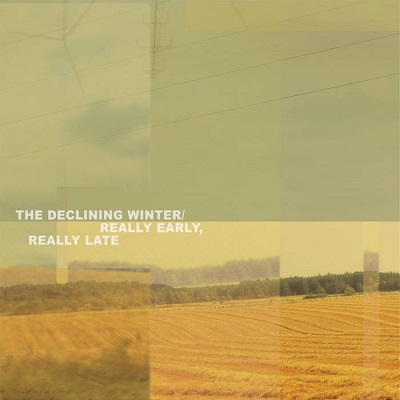 The Declining Winter – Really Early, Really Late (2023) (ALBUM ZIP)
