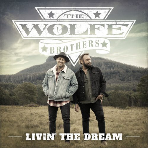 The Wolfe Brothers – Livin’ The Dream (2023) (ALBUM ZIP)