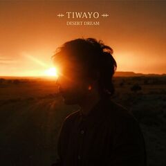 Tiwayo – Desert Dream (2023) (ALBUM ZIP)
