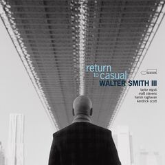 Walter Smith III – Return To Casual (2023) (ALBUM ZIP)