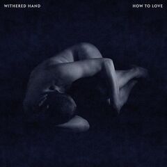 Withered Hand – How To Love (2023) (ALBUM ZIP)