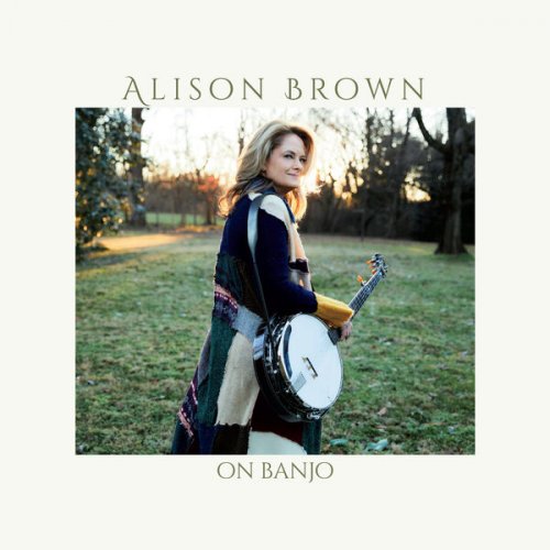 Alison Brown – On Banjo (2023) (ALBUM ZIP)
