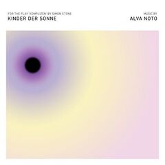 Alva Noto – Kinder Der Sonne [From Komplizen] (2023) (ALBUM ZIP)
