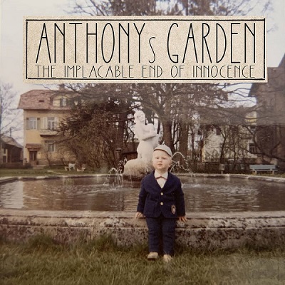 Anthony’s Garden – The Implacable End Of Innocence (2023) (ALBUM ZIP)
