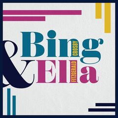 Bing Crosby &amp; Ella Fitzgerald – Bing &amp; Ella