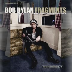 Bob Dylan – Fragments Time Out Of Mind Sessions 1996-1997 The Bootleg Series, Vol. 17 (2023) (ALBUM ZIP)