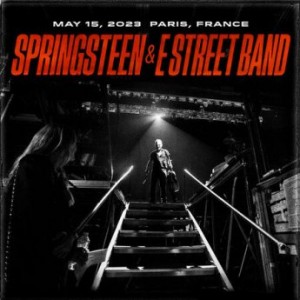 Bruce Springsteen And The E Street Band – Paris La Defense Arena, Paris, France, May 15, 2023 (2023) (ALBUM ZIP)