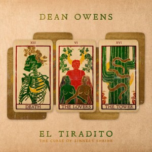 Dean Owens – El Tiradito [The Curse Of Sinner’s Shrine] (2023) (ALBUM ZIP)