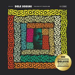 Dele Sosimi – You No Fit Touch Am (2023) (ALBUM ZIP)