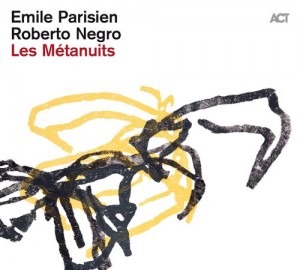 Emile Parisien And Roberto Negro – Les Metanuits
