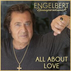 Engelbert Humperdinck – All About Love (2023) (ALBUM ZIP)