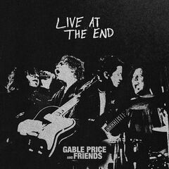 Gable Price &amp; Friends – Live At The End (2023) (ALBUM ZIP)