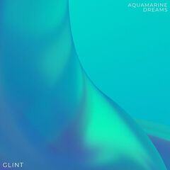 Glint – Aquamarine Dreams (2023) (ALBUM ZIP)