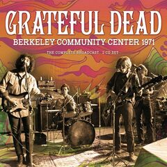Grateful Dead – Berkeley Community Center 1971 (2023) (ALBUM ZIP)