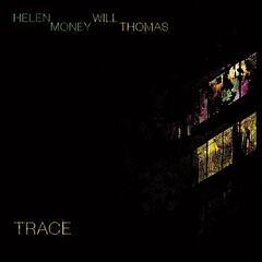 Helen Money And Will Thomas – Trace (2023) (ALBUM ZIP)
