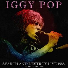 Iggy Pop – Search And Destroy Live 1988 (2023) (ALBUM ZIP)