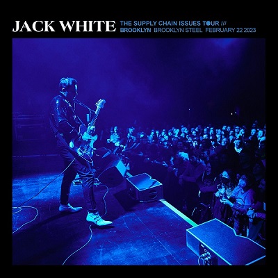 Jack White – Brooklyn Steel, Brooklyn, Ny Feb 22 (2023) (ALBUM ZIP)