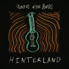 Jealous Of The Birds – Hinterland (2023) (ALBUM ZIP)