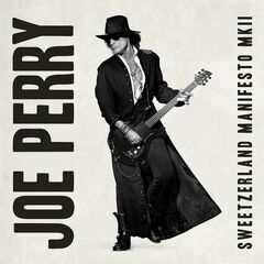 Joe Perry – Sweetzerland Manifesto Mkii (2023) (ALBUM ZIP)