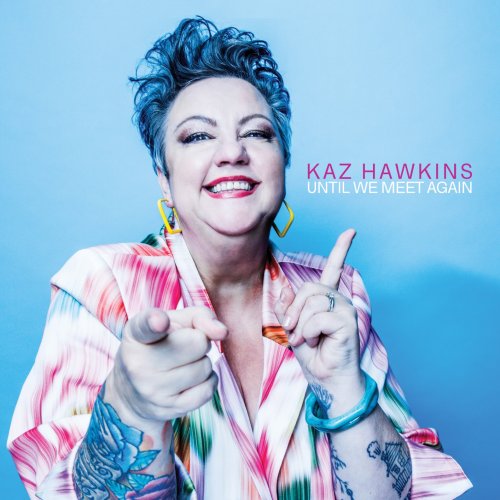 Kaz Hawkins – Until We Meet Again (2023) (ALBUM ZIP)