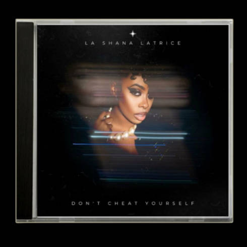La Shana Latrice – Don’t Cheat Yourself (2023) (ALBUM ZIP)