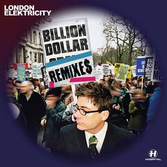 London Elektricity – Billion Dollar Remixes (2023) (ALBUM ZIP)