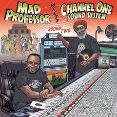 Mad Professor &amp; Channel One – Round Two (2023) (ALBUM ZIP)