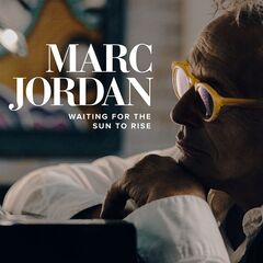 Marc Jordan – Waiting For The Sun To Rise (2023) (ALBUM ZIP)
