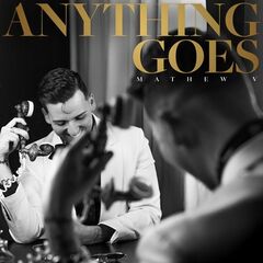 Mathew V – Anything Goes (2023) (ALBUM ZIP)