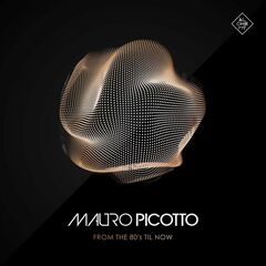 Mauro Picotto – From The 80’s Til Now (2023) (ALBUM ZIP)