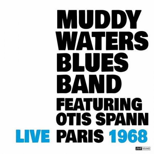 Muddy Waters &amp; Otis Spann – Muddy Waters Blues Band Live Paris 1968 (2023) (ALBUM ZIP)