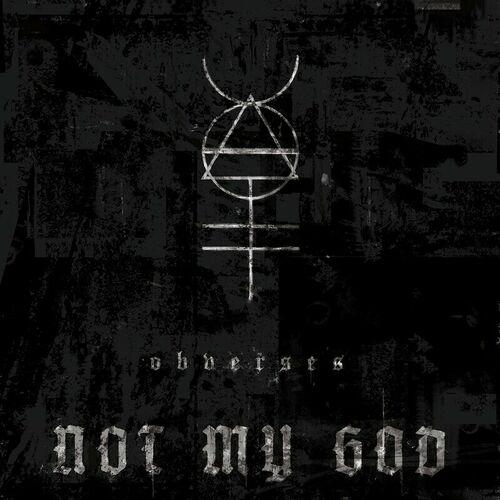 Not My God – Obverses (2023) (ALBUM ZIP)