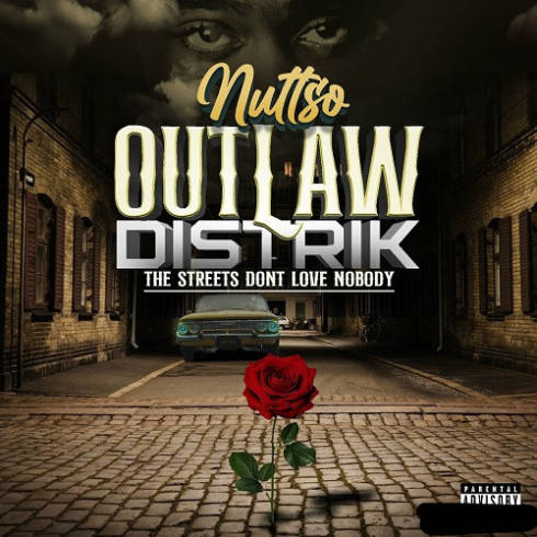 Nuttso – Outlaw Distrik [The Streets Don’t Love Nobody] (2023) (ALBUM ZIP)