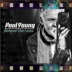 Paul Young – Behind The Lens (2023) (ALBUM ZIP)