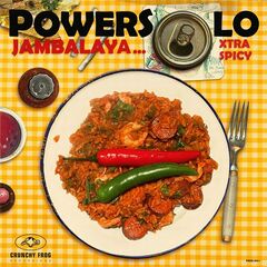 Powersolo – Jambalaya Xtra Spicy (2023) (ALBUM ZIP)