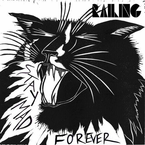 Railing – Stay Mad Forever (2023) (ALBUM ZIP)