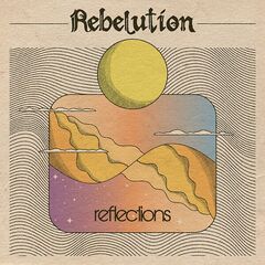Rebelution – Reflections (2023) (ALBUM ZIP)