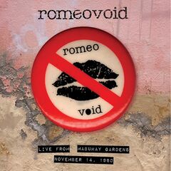 Romeo Void – Live From The Mabuhay Gardens November 14, 1980 (2023) (ALBUM ZIP)