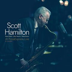 Scott Hamilton – At Pizzaexpress Live In London (2023) (ALBUM ZIP)